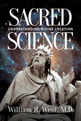 Sacred Science - William H. West