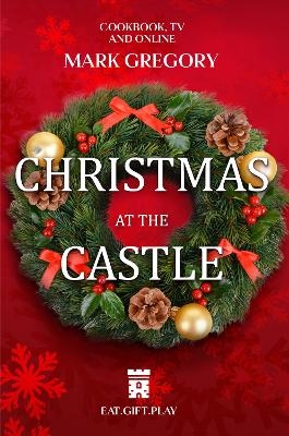 Christmas at The Castle - Mark Gregory