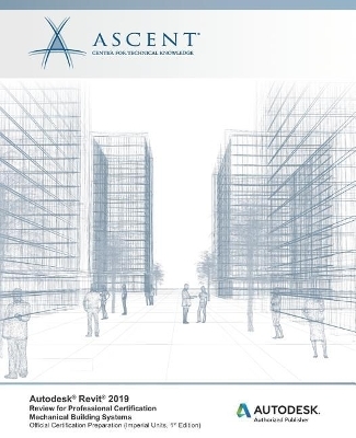 Autodesk Revit 2019 -  Ascent - Center for Technical Knowledge