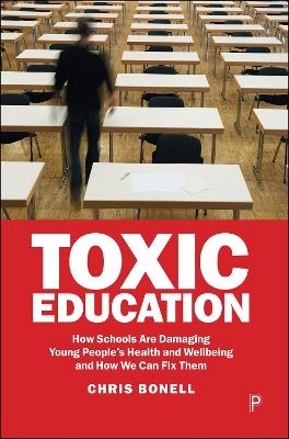 Toxic Education - Chris Bonell