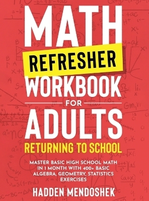 Math Refresher Workbook for Adults Returning to School