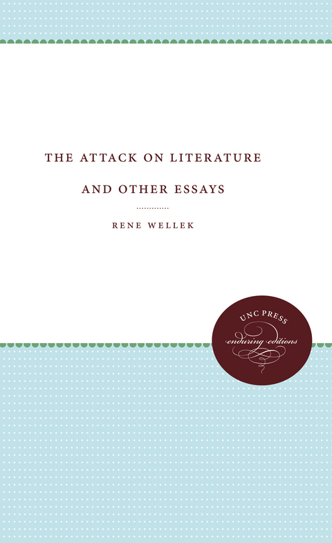 The Attack on Literature and Other Essays - Rene Wellek