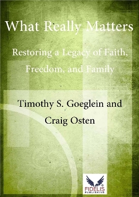 What Really Matters - Craig Osten, Timothy S Goeglein