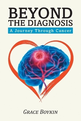 Beyond The Diagnosis - Grace Boykin