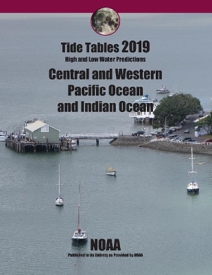 Tide Tables 2019 - National Oce Atmospheric Administration