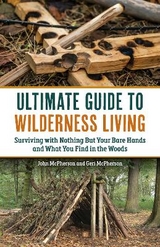 The Ultimate Guide to Wilderness Living - McPherson, Geri; McPherson, John