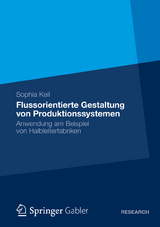 Flussorientierte Gestaltung von Produktionssystemen - Sophia Keil