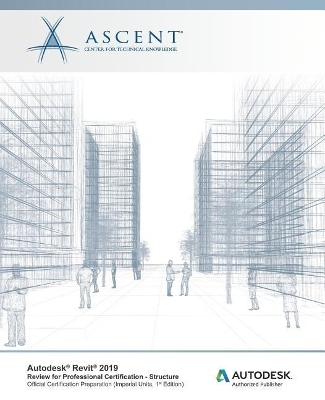 Autodesk Revit 2019 -  Ascent - Center for Technical Knowledge