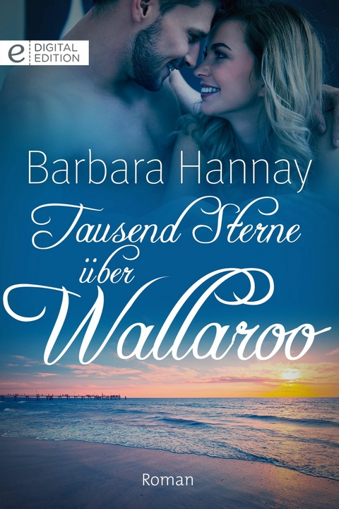 Tausend Sterne &uuml;ber Wallaroo - Barbara Hannay