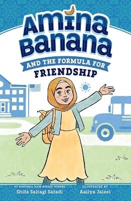 Amina Banana and the Formula for Friendship - Shifa Saltagi Safadi