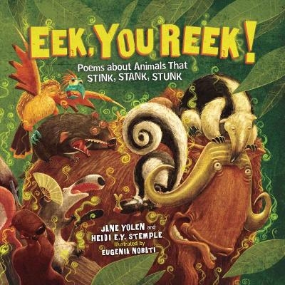 Eek, You Reek! - Heidi E. Y. Stemple, Jane Yolen