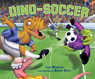 Dino-Soccer - Lisa Wheeler