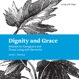 Dignity and Grace -  Green Barbara Green,  Ramsey Janet L. Ramsey