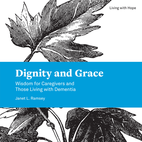 Dignity and Grace -  Green Barbara Green,  Ramsey Janet L. Ramsey