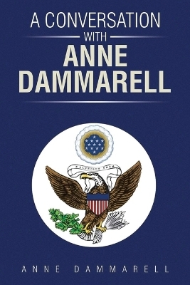 A Conversation With Anne Dammarell - Anne Dammarell