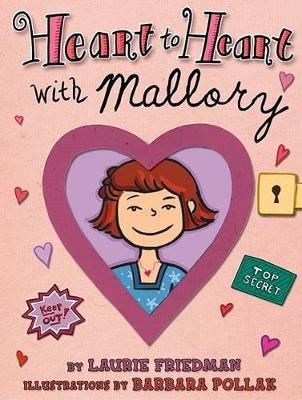 Heart to Heart with Mallory - Laurie Friedman