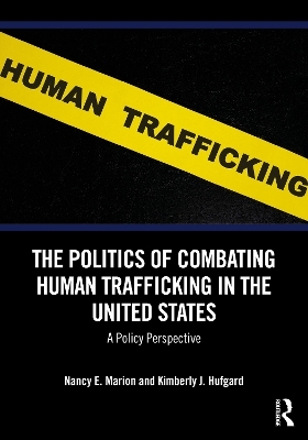 The Politics of Combating Human Trafficking in the United States