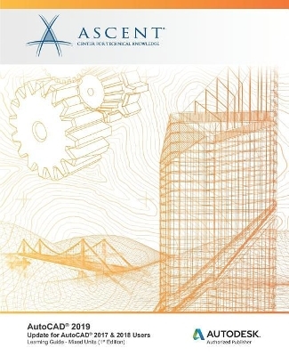 AutoCAD 2019 -  Ascent - Center for Technical Knowledge