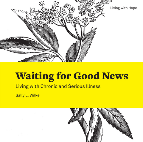 Waiting for Good News -  Wilke Sally L. Wilke