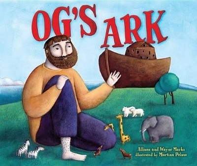 Og's Ark - Allison Marks, Wayne Marks