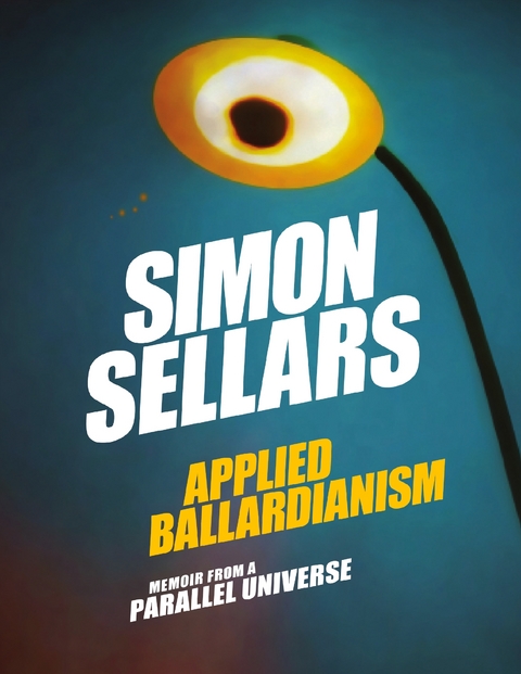 Applied Ballardianism -  Simon Sellars