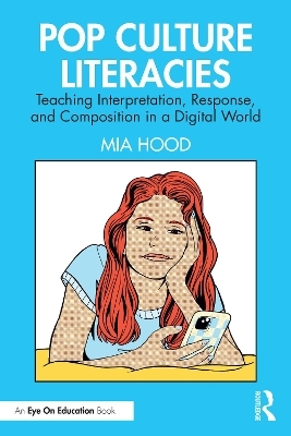 Pop Culture Literacies - Mia Hood