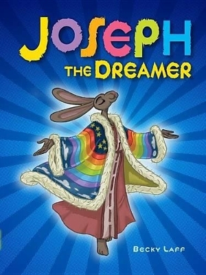 Joseph the Dreamer - Becky Laff