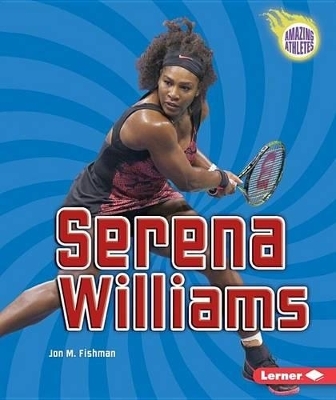 Serena Williams - Jon M. Fishman