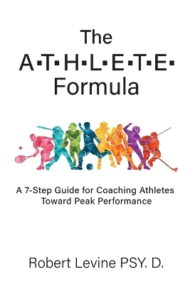 The ATHLETE Formula - Robert Levine
