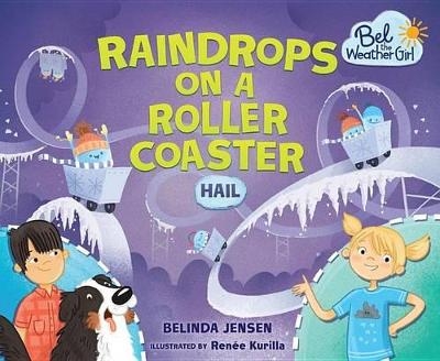 Raindrops on a Roller Coaster - Belinda Jensen