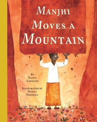 Manjhi Moves a Mountain - Nancy Churnin