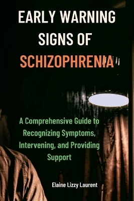 Early Warning Signs of Schizophrenia