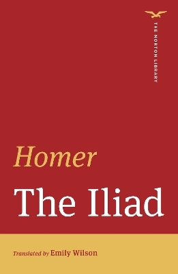 The Iliad (The Norton Library) -  Homer