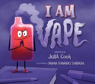 I Am Vape - Julia Cook