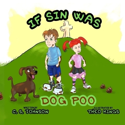 If Sin Was Dog Poo - C S Johnson