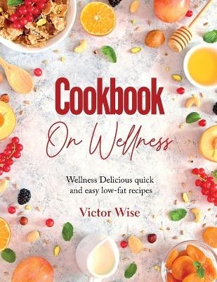 Cookbook on Wellness