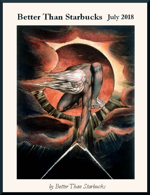 Better Than Starbucks July 2018 -  Better Than Starbucks