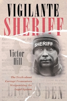Vigilante Sheriff - Victor Hill