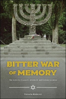 Bitter War of Memory - Victoria Khiterer