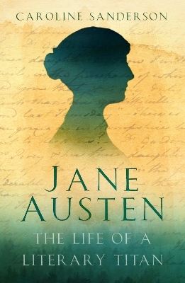 Jane Austen - Caroline Sanderson