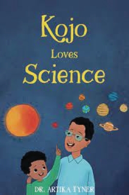 Kojo Loves Science - Artika R. Tyner