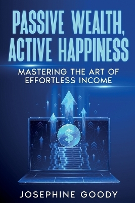 Passive Wealth, Active Happiness