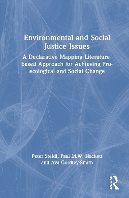 Environmental and Social Justice Issues - Peter Steidl, Paul M.W. Hackett, Ava Gordley-Smith