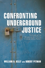 Confronting Underground Justice -  William R. Kelly