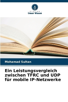 Ein Leistungsvergleich zwischen TFRC und UDP für mobile IP-Netzwerke