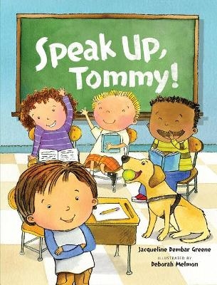 Speak Up, Tommy! - Jacqueline Dembar Greene