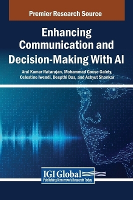 Enhancing Communication and Decision-Making With AI - 