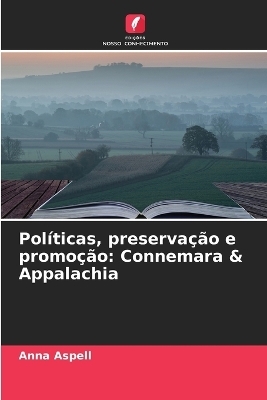 Pol&iacute;ticas, preserva&ccedil;&atilde;o e promo&ccedil;&atilde;o - Anna Aspell