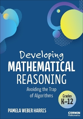 Developing Mathematical Reasoning - Pamela Weber Harris