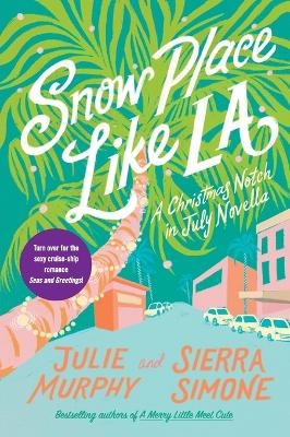 Snow Place Like LA and Seas and Greetings - Julie Murphy, Sierra Simone